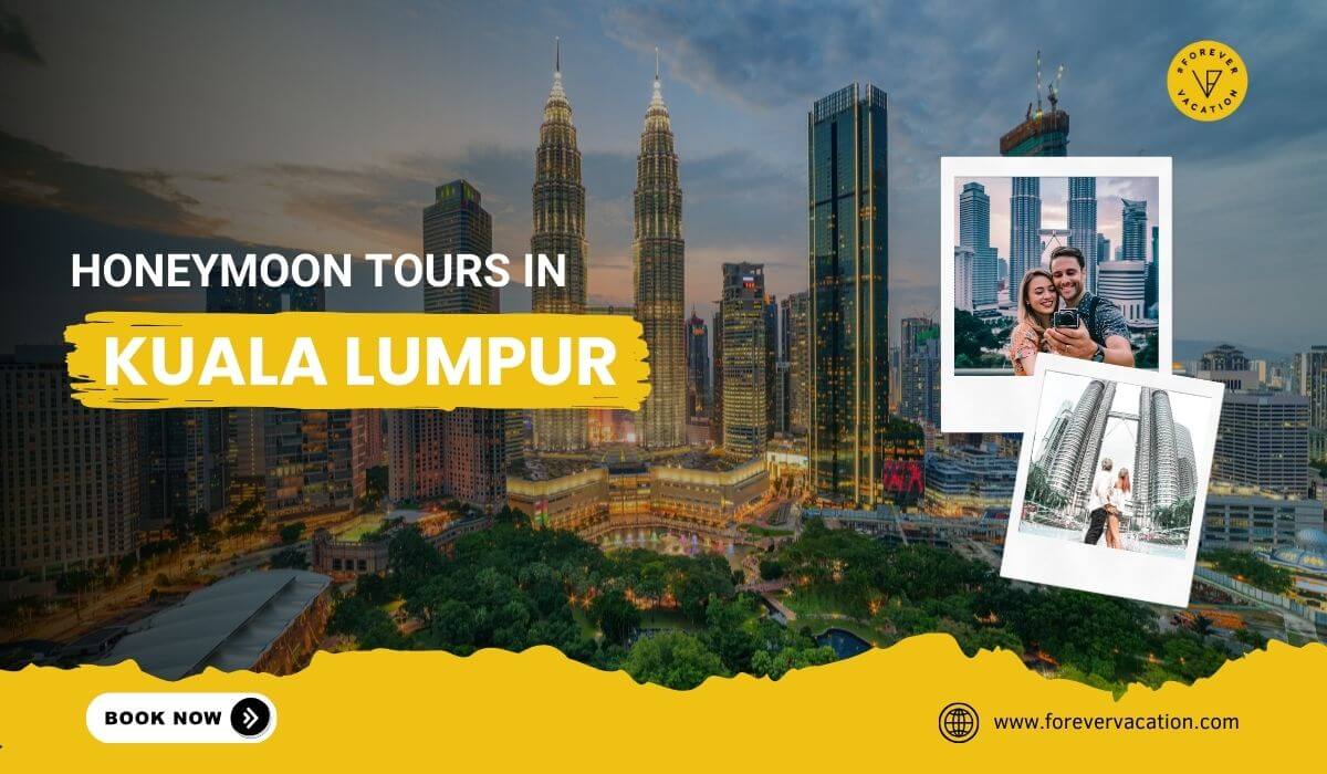 Honeymoon Tours in Kuala Lumpur