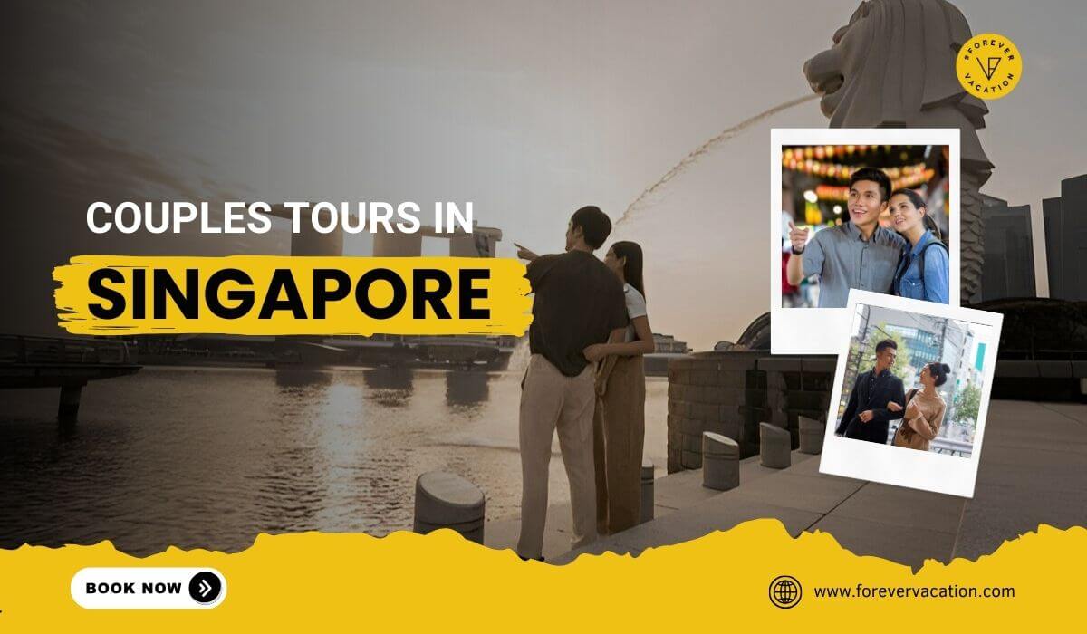Couple Tours in Singapore: A Romantic Guide to the Lion City