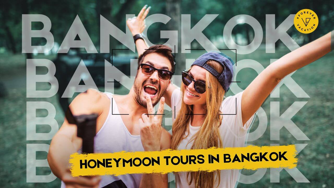 Honeymoon Tours in Bangkok