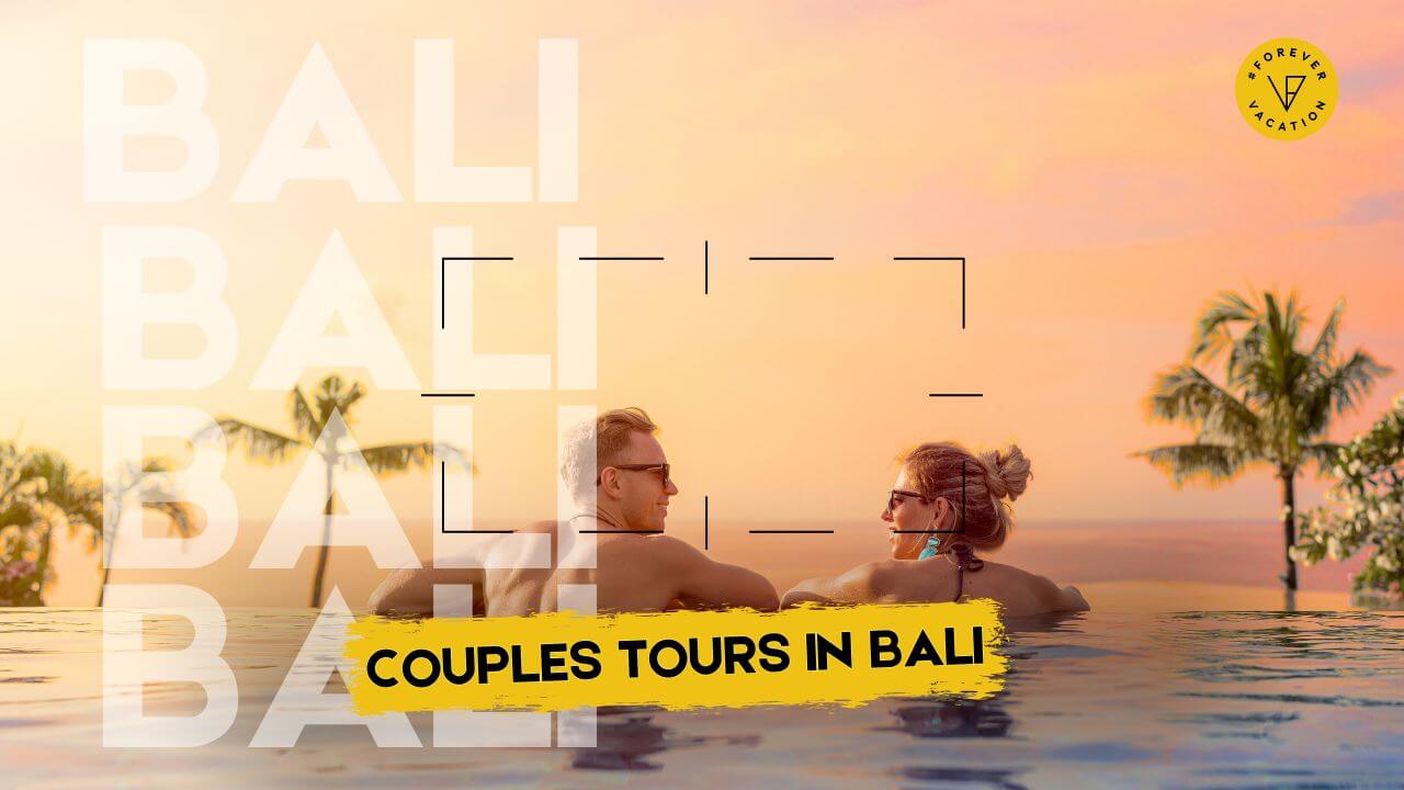 Bali Tours for Couples